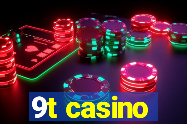 9t casino